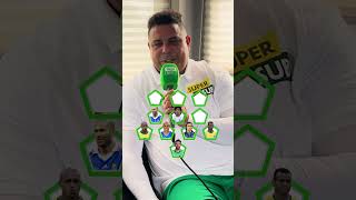 Ronaldo Nazario picks his alltime ULTIMATE XI 🔥 [upl. by Hcaz]