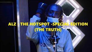 ALZ  THE HOTSPOT  SPECIAL EDITION THE TRUTH Lyrics [upl. by Aihsekel900]