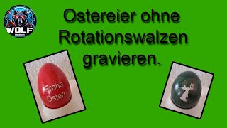 Bunte Eier für Ostern mit dem Diodenlaser ohne Rotationswalzen gravieren [upl. by Yahc]