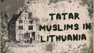 600 Years of Tatar Muslims in Lithuania  Nemezis Tatar Mosque [upl. by Kreiner]