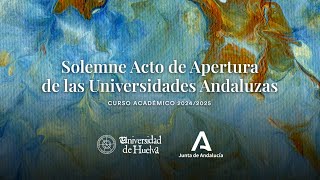 EN DIRECTO  SOLEMNE ACTO DE APERTURA DE LAS UNIVERSIDADES ANDALUZAS CURSO ACADÉMICO 20242025 [upl. by Nireil601]