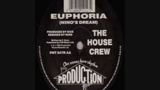 The House Crew  Euphoria Ninos Dream Remix [upl. by Ainna]