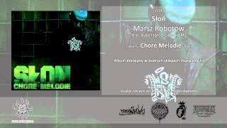 07 Słoń  Marsz Robotów feat Bubel prod Loco HCM [upl. by Iveksarap257]