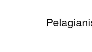 How to pronounce Pelagianism [upl. by Ahsenroc]