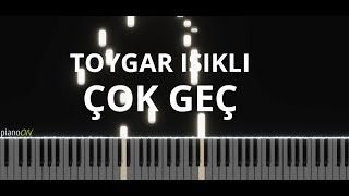 Toygar Işıklı  Çok Geç Piano Cover [upl. by Airolg]