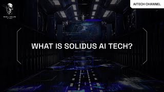 Discover Solidus Ai Tech 🤖  Project Overview [upl. by Ahsiret747]