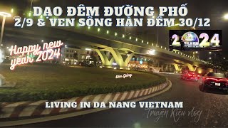 Living in Da Nang Vietnam  Dạo đêm đường phố cuối năm 2023  Đường 29 amp Ven sông đường BẠCH ĐẰNG [upl. by Carpio]