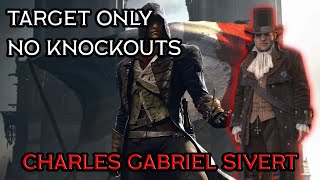 Assassins Creed Unity  Assassinate Charles Gabriel Sivert  Confession  Target Only Stealth [upl. by Adnorrahs426]