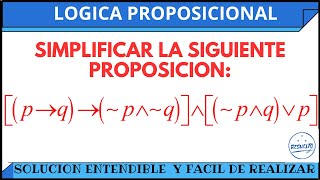 Simplificación entendible de proposiciones Lógica Proposicional [upl. by Rabiah]