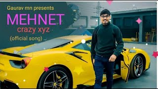 Mehnet  Amit Sharma  Crazy XYZ Ft gaurav mn  remix  official song [upl. by Bui]