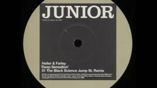 Heller amp Farley  Deep Sensation The Black Science Jump St Remix [upl. by Strauss259]