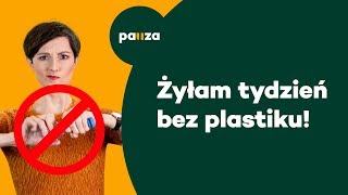 Żyłam tydzień bez plastiku  czyli jak być bardziej EKO [upl. by Agueda]