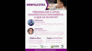 WEBPALESTRA FIBROMIALGIA E LÃšPUS DIAGNÃ“STICO E TRATAMENTO O QUE HÃ DE NOVO [upl. by Eizzil]