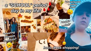 a SCHOOL period day in my life fall edition   homecoming dress shopping [upl. by Malena]