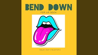 Bend Down for Ur Sock Remix [upl. by Marigold236]