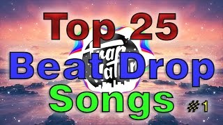 Top 25 Best Beat Drop Songs With Names [upl. by Silloc]