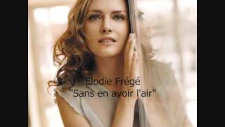 Elodie Frégé quotSans en avoir lairquot [upl. by Pip]