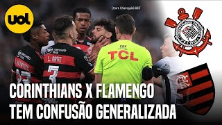 CORINTHIANS X FLAMENGO TEM CONFUSÃO GENERALIZADA E EXPULSÕES NOS ACRÉSCIMOS DO JOGO [upl. by Pearson650]