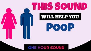 This Sound Will Help You Poop Guaranteed ONE HOUR [upl. by Koffman]