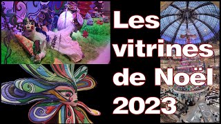 Ls vitrines de Noël 2023 Paris  Galeries Lafayette [upl. by Suinotna]