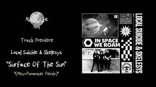 Local Suicide amp Skelesys  Surface Of The Sun NeuRomancer Rmx IDI014  Iptamenos Premiere [upl. by Annayi]