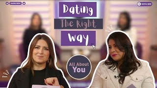 All about you Dating the right way [upl. by Hort]