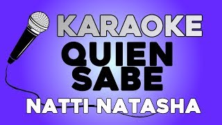 Natti Natasha  Quien Sabe KARAOKE con LETRA [upl. by Wei]