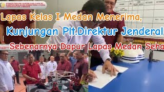 Lapas Kelas I Medan Menerima kunjungan Plt Direktur Jenderal Sebenarnya Dapur Lapas Medan Sehat [upl. by Elyrrad]