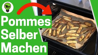 Pommes Selber Machen im Backofen ✅ULTIMATIVES REZEPT Wie Pommes Frites knusprig im Ofen Zubereiten [upl. by Ellerahc]