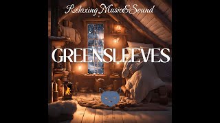 ▫️Greensleeves ▫️Traditional English folk music ambience relax blizzard [upl. by Chemesh380]