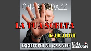 LA TUA SCELTA Omar Codazzi Karaoke [upl. by Anitserp265]