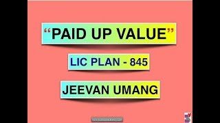 PAID UP VALUE BENEFIT LIC PLAN  845 [upl. by Bathesda941]