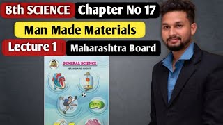 8th Science  Chapter 17  Man Made Materials  Lecture 1  Maharashtra Board [upl. by Butterworth]