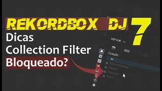 Rekordbox 702 🔥Dicas Alternativas ao 🔒Collection Filter [upl. by Noramac]