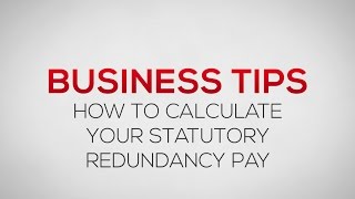 How to calculate your statutory redundancy pay  Business Tips [upl. by Crofton]