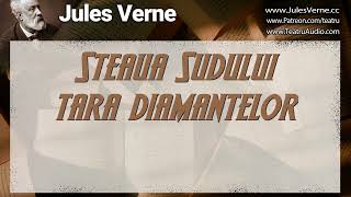 Steaua Sudului Ţara Diamantelor  Jules Verne [upl. by Gris]