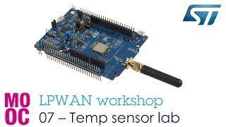 LPWAN workshop  7 Temp Sensor Hands On [upl. by Mallina]