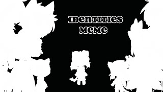 Identities MEME Gacha Life 2 [upl. by Ardiek962]