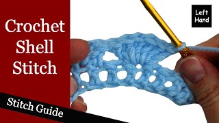 How to Crochet the Shell Stitch  Left Hand Stitch Guide [upl. by Billy]