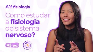 DICAS PRA ESTUDAR A FISIOLOGIA DO SISTEMA NERVOSO  MK Fisiologia dicas [upl. by Erasme95]