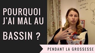 POURQUOI JAI MAL AU BASSIN PENDANT LA GROSSESSE  Les douleurs de la grossesse 15 [upl. by Soiritos]