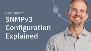 MicroNugget SNMPv3 Cisco Configuration Explained  CBT Nuggets [upl. by Aramoj]