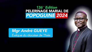 Popenguine2024 Message de Mgr André GUEYE Evêque du Diocèse de Thiès [upl. by Anneirda]