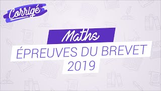 Corrigé du brevet de maths 2019 [upl. by Fidel]