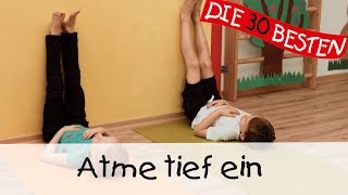 🙏🏼 Atme tief ein  Yoga Entspannungslieder für Kinder II Kinderlieder [upl. by Niveek456]