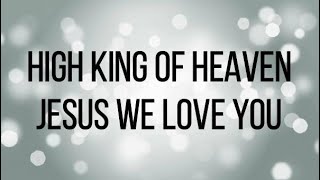 High King of Heaven  Jesus We Love You Lyrics  The McClures  Christmas Morning [upl. by Eibrad]