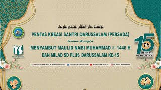 Pentas Kreasi Santri Darussalam PERSADA dalam rangka Maulid Nabi Muhammad amp Milad SD Plus ke15 [upl. by Obidiah]