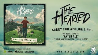 The Hearted  After All ft Mike Andersson from Future Idiots HD [upl. by Ylek]