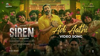 Siren  Adi Aathi Video  Jayam Ravi  Anupama Parameshwaran  Keerthy Suresh  GV Prakash Kumar [upl. by Raamal344]