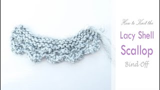 How to Knit a LACY SCALLOP BINDOFF  Easy Knitting Pattern for a Pretty Scalloped Edging [upl. by Aligna]